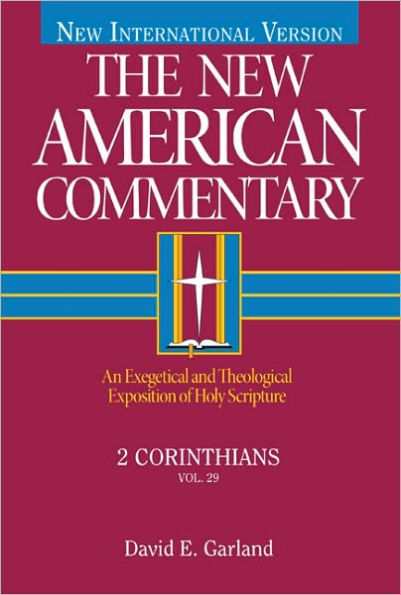 2 Corinthians: An Exegetical and Theological Exposition of Holy Scripture