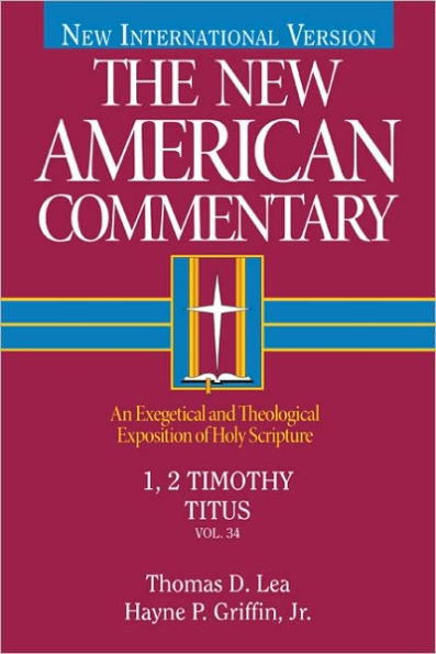 1, 2 Timothy, Titus: An Exegetical and Theological Exposition of Holy Scripture