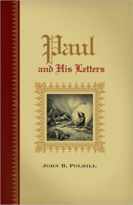 Books to download for ipad Paul and His Letters 9780805410976 by John B. Polhill 