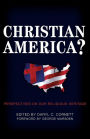 Christian America?: Perspectives on Our Religious Heritage