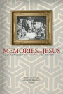 Memories of Jesus: A Critical Appraisal of James D. G. Dunn's Jesus Remembered