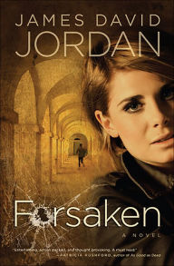 Title: Forsaken: A Novel, Author: James David Jordan