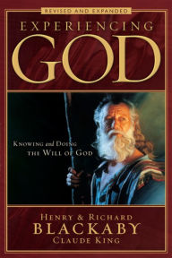 Title: Experiencing God (2008 Edition): Knowing and Doing the Will of God, Author: Henry T. Blackaby