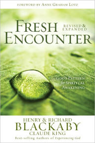 Title: Fresh Encounter: God's Plan for Your Spiritual Awakening Revised, Author: Henry T. Blackaby