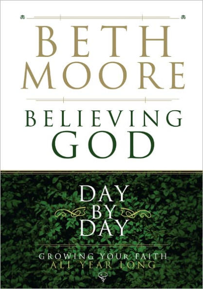 Believing God Day by Day: Growing Your Faith All Year Long