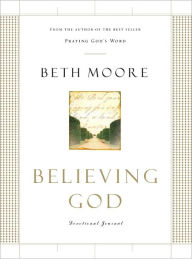 Title: Believing God Devotional Journal, Author: Beth Moore