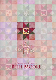 Title: A Heart Like His - Devotional Journal, Author: Beth Moore
