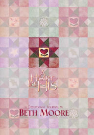 Title: A Heart Like His - Devotional Journal, Author: Beth Moore