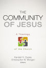 The Community of Jesus: A Theology of the Church