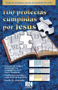Title: 100 profecías cumplidas por Jesús: Profecías mesiánicas previas al nacimiento de Cristo, Author: Rose Publishing