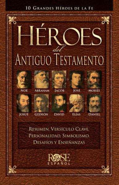Héroes del Antiguo Testamento: 10 grandes héroes de la fe