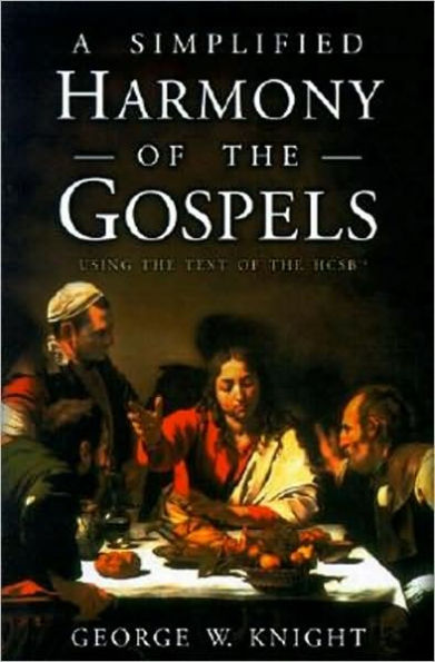 A Simplified Harmony of the Gospels: Using Text HSCB