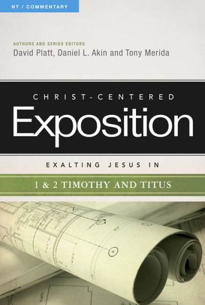 Exalting Jesus 1 & 2 Timothy and Titus