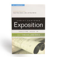 Title: Exalting Jesus in 1 & 2 Timothy and Titus, Author: David Platt