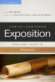 Title: Exalting Jesus In Ephesians, Author: Tony Merida