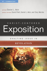 Title: Exalting Jesus in Revelation, Author: Dr. Daniel L. Akin