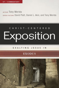 Title: Exalting Jesus in Exodus, Author: Tony Merida