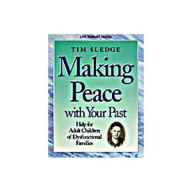 Title: Making Peace with Your Past, Author: Tim Sledge