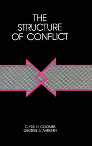 Title: The Structure of Conflict / Edition 1, Author: Clyde H. Coombs