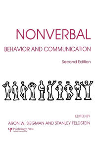 Title: Nonverbal Behavior and Communication / Edition 2, Author: Aaron W. Siegman