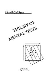 Title: Theory of Mental Tests / Edition 1, Author: Harold Gulliksen