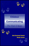 Title: Children Communicating: The First 5 Years / Edition 1, Author: Beth Bonniwell Haslett