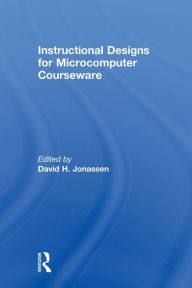 Title: Instruction Design for Microcomputing Software / Edition 1, Author: David Jonassen
