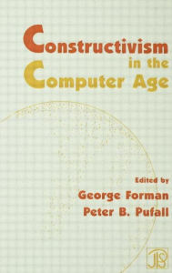 Title: Constructivism in the Computer Age / Edition 1, Author: George Forman
