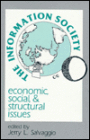 The Information Society: Economic, Social, and Structural Issues