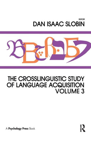 The Crosslinguistic Study of Language Acquisition: Volume 3 / Edition 1