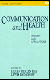 Title: Communication and Health: Systems and Applications / Edition 1, Author: Eileen Berlin Ray