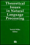 Title: Theoretical Issues in Natural Language Processing, Author: Yorick Wilks