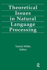 Title: Theoretical Issues in Natural Language Processing, Author: Yorick Wilks