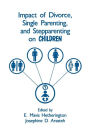 Impact of Divorce, Single Parenting and Stepparenting on Children: A Case Study of Visual Agnosia / Edition 1