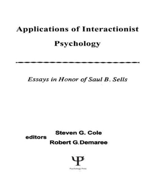 Applications of interactionist Psychology: Essays in Honor of Saul B. Sells / Edition 1