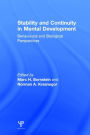 Stability and Continuity in Mental Development: Behavioral and Biological Perspectives / Edition 1