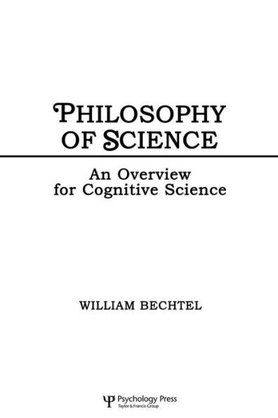 Philosophy of Science: An Overview for Cognitive Science / Edition 1