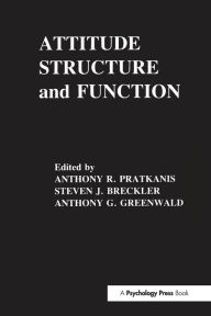 Title: Attitude Structure and Function / Edition 1, Author: Anthony R. Pratkanis