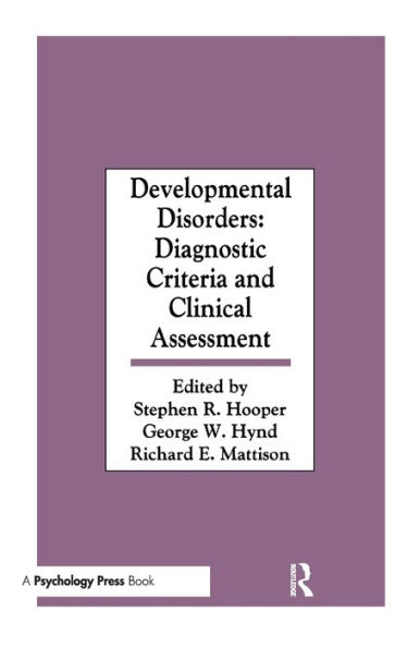 Developmental Disorders: Diagnostic Criteria and Clinical Assessment / Edition 1