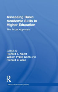 Title: Assessing Basic Academic Skills in Higher Education: The Texas Approach, Author: Richard T. Alpert