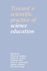 Title: Toward a Scientific Practice of Science Education, Author: Marjorie Gardner