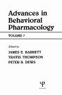 Advances in Behavioral Pharmacology: Volume 7