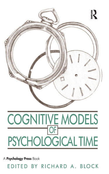 Cognitive Models of Psychological Time / Edition 1