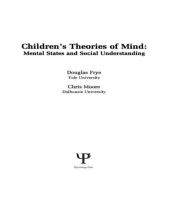 Title: Children's Theories of Mind: Mental States and Social Understanding, Author: Douglas Frye