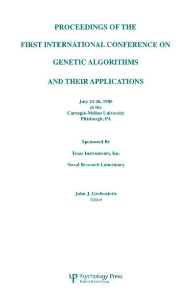Proceedings of the First International Conference on Genetic Algorithms and their Applications / Edition 1