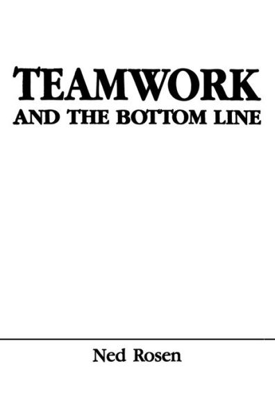 Teamwork and the Bottom Line: Groups Make A Difference