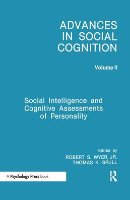 Social Intelligence and Cognitive Assessments of Personality: Advances in Social Cognition, Volume II