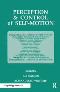 Title: Perception and Control of Self-motion / Edition 1, Author: Rik Warren