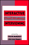 Title: Interactive Oral History Interviewing / Edition 1, Author: Eva M. McMahan