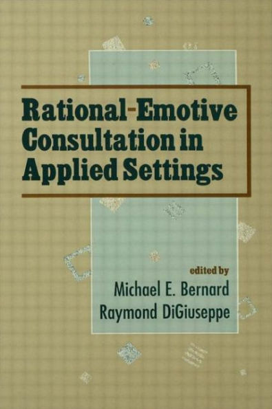 Rational-emotive Consultation in Applied Settings / Edition 1